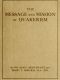 [Gutenberg 60308] • The Message and Mission of Quakerism